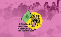 1º Seminário Nacional Catadoras da Resistência reunirá lideranças no Paraná