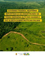 Governo Federal reafirma importância da desintrusão da Terra Indígena Alto Rio Guamá e faz alerta sobre notícias falsas