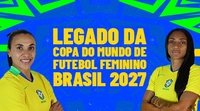 Qual legado a Copa do Mundo de Futebol Feminino 2027 deve deixar para o Brasil? Assista e contribua