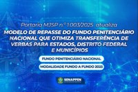 Portaria atualiza modelo de repasse do FUNPEN para otimizar transferência de verbas na modalidade Fundo a Fundo
