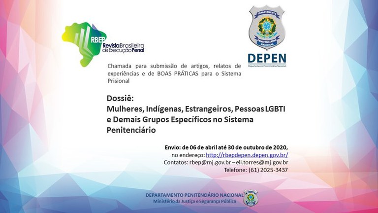 Revista Brasileira de Execução Penal recebe artigos para Dossiê “Mulheres, Indígenas, Estrangeiros, Pessoas LGBTI e Demais Grupos Específicos no Sistema Penitenciário”