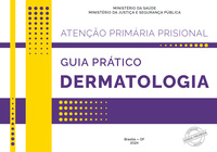 SENAPPEN divulga Guia Prático de Dermatologia na Atenção Primária Prisional