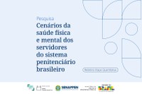 SENAPPEN divulga maior pesquisa já feita sobre saúde física e mental dos servidores penitenciários