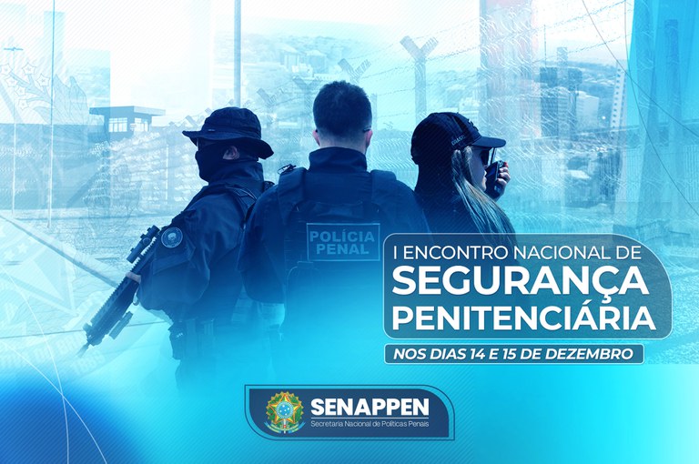 I_Enc_Nacional_Seg_Penintenciaria_INTRA_1920x1277px.jpg