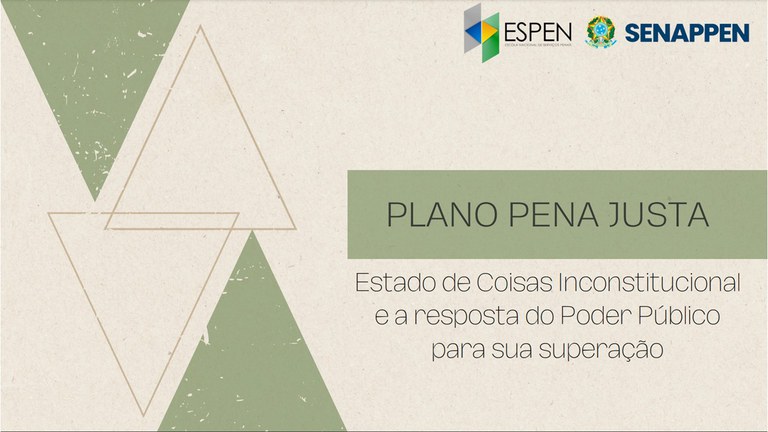 SENAPPEN realiza Oficinas Pena Justa - Enfrentando o Estado de Coisas Inconstitucional nas Unidades da Federação 5.JPG