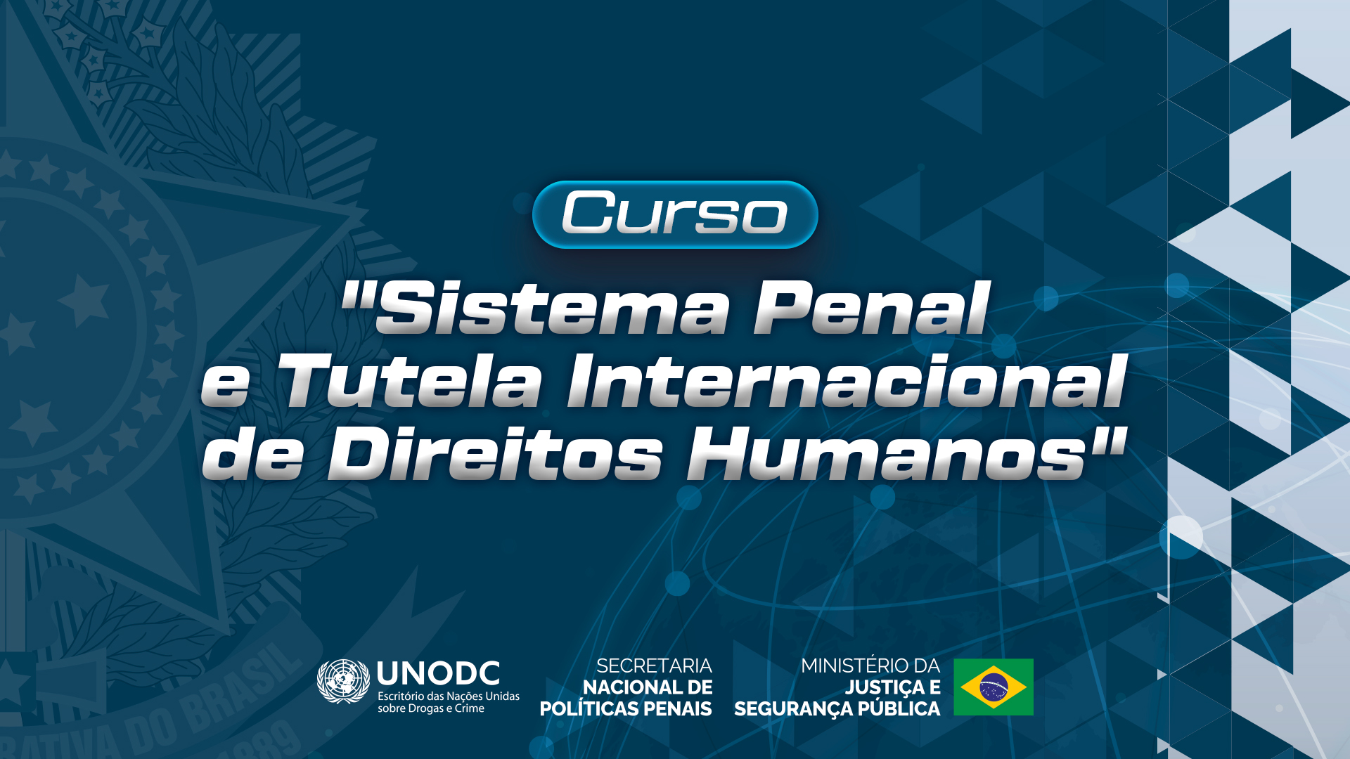 Inscrições abertas para o curso Sistema Penal e Tutela Internacional de Direitos Humanos
