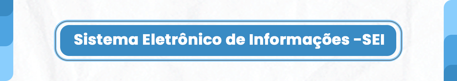 Banner Sistema Eletrônico de Informações - SEI