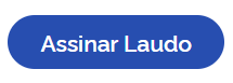 Tela 33 - Botão Assinar Laudo.png