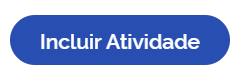 Tela - Botão Incluir Atividade.png