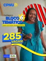 Bloco 6 do CPNU 2 oferece 285 vagas para profissionais da área de desenvolvimento socioeconômico