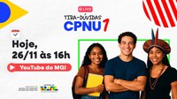 MGI realiza live na tarde desta quarta-feira (26/11) para esclarecer dúvidas sobre o CPNU 1