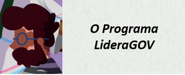 O Programa LideraGOV