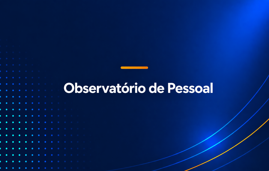 Tenha mais informações do LideraGOV no Observatório de Pessoal.
