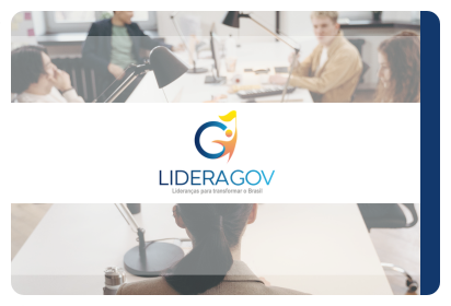 Acesse as informações sobre o Programa LideraGOV.