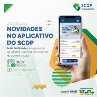 Webinário vai apresentar nova funcionalidade de Prestação de Contas no aplicativo do Sistema de Concessão de Diárias e Passagens