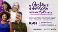 MGI dedica o mês de março às mulheres com programação especial