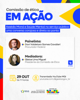 Comissão de Ética do Ministério da Gestão promove novo debate sobre Saúde Mental no Trabalho