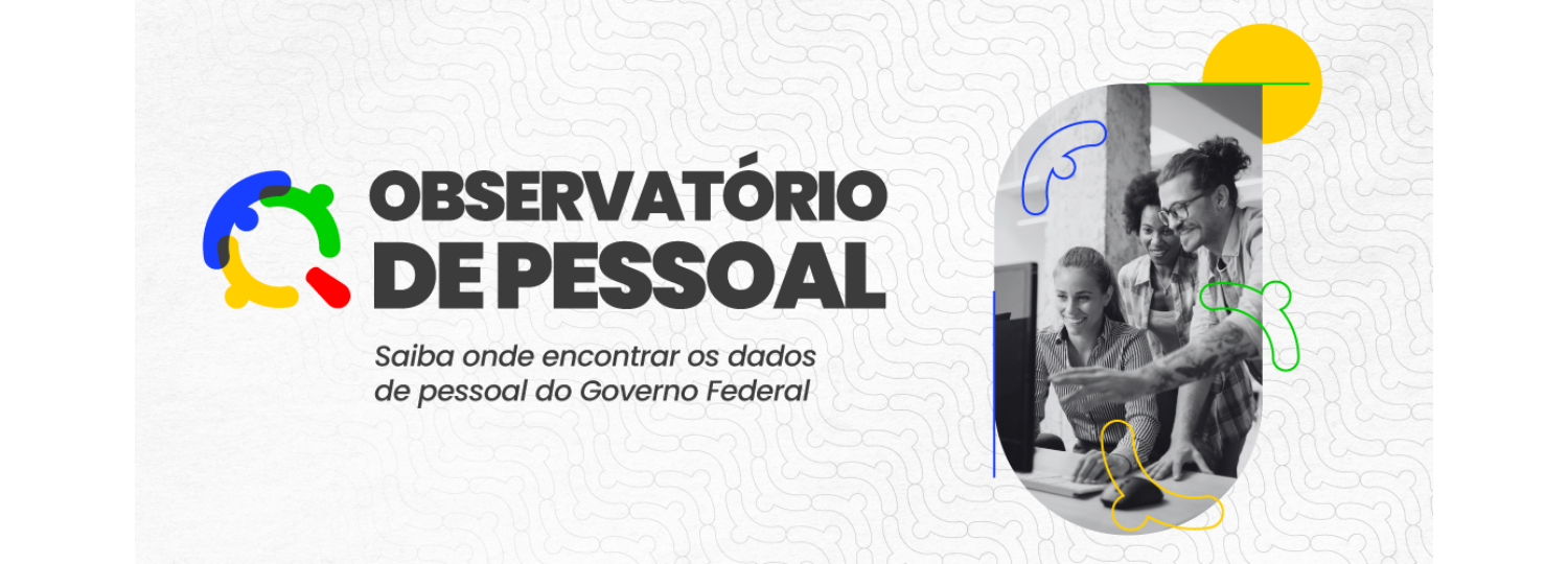 Três pessoas no trabalho olhando para o computador. Texto: Observatório de pessoal. Saiba onde encontrar os dados de pessoal do governo federal.