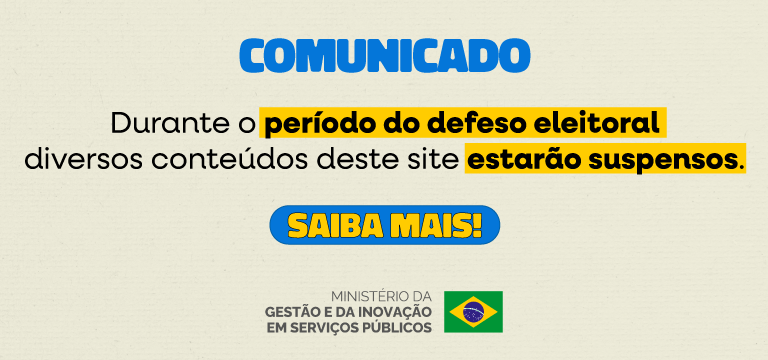 Comunicado: Durante o Período do defeso eleitoral diversos conteúdos deste site estarão suspensos