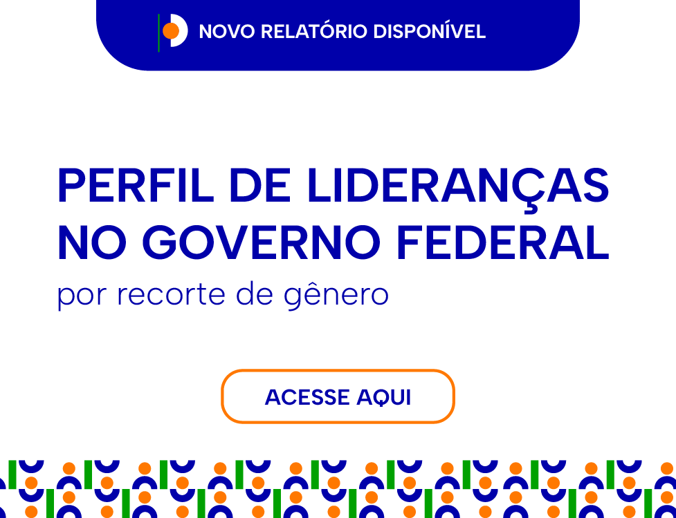 Perfil das Lideranças no Governo Federal - Recorte de Gênero