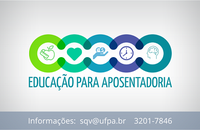 UFPA lança Programa de Educação para Aposentadoria