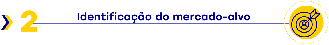 Capítulo 2 - Identificação do Mercado-alvo