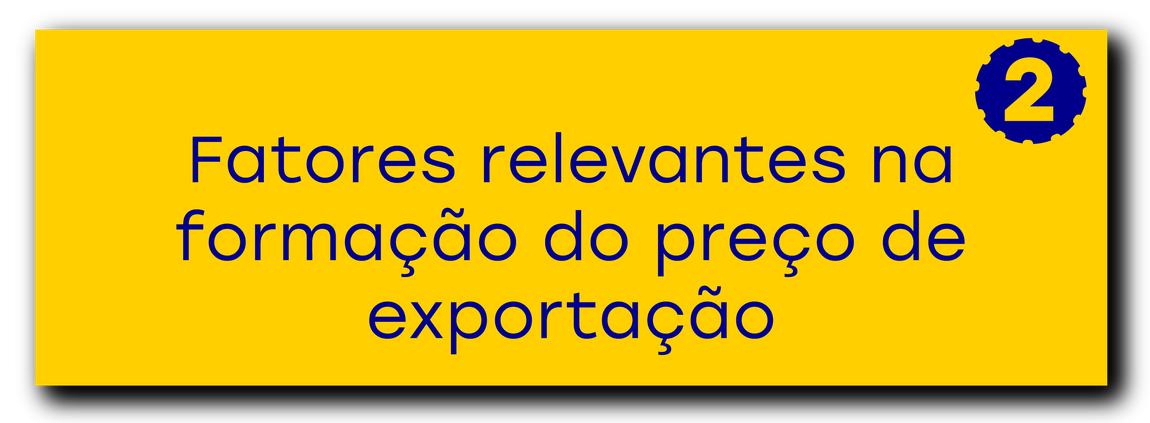 Fatores Relevantes na Formação do Preço de Exportação