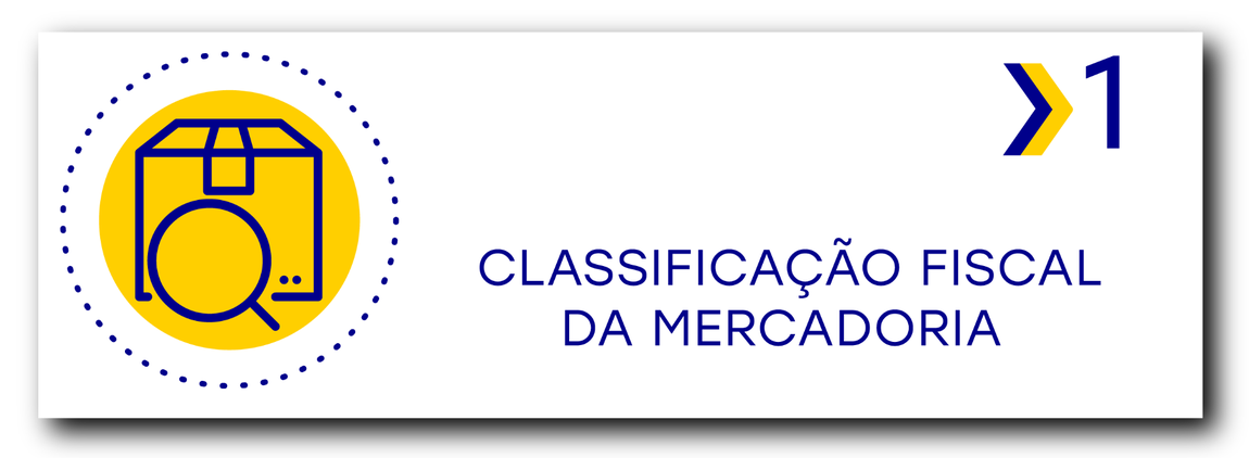 1. Classificação Fiscal da Mercadoria.