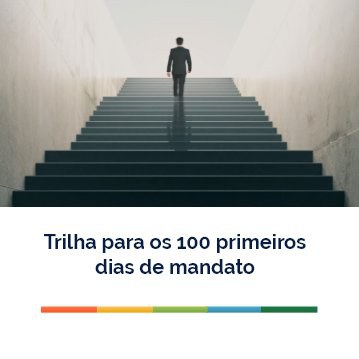 Trilha para os primeiros 100 dias de mandato