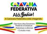 Governo federal inicia atividades da Caravana Federativa, nesta quinta-feira (24), em Salvador (BA)