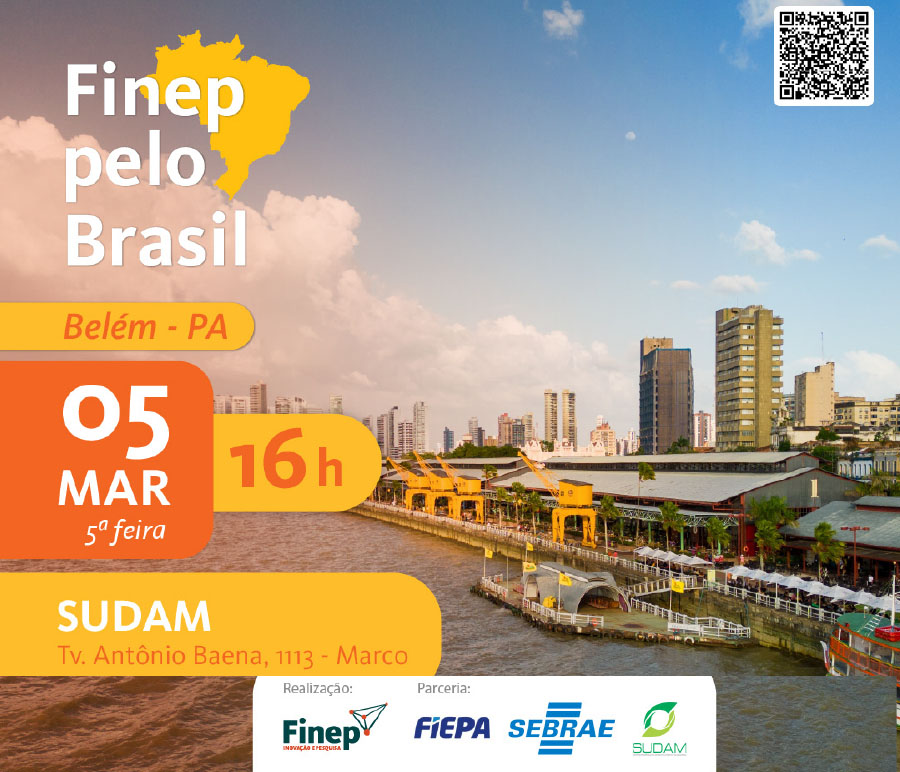 Novos editais: 'Finep pelo Brasil’ chega ao Pará com foco em descentralização de recursos