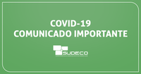 Covid-19: Sudeco informa medidas de prevenção ao vírus e proteção dos grupos de risco