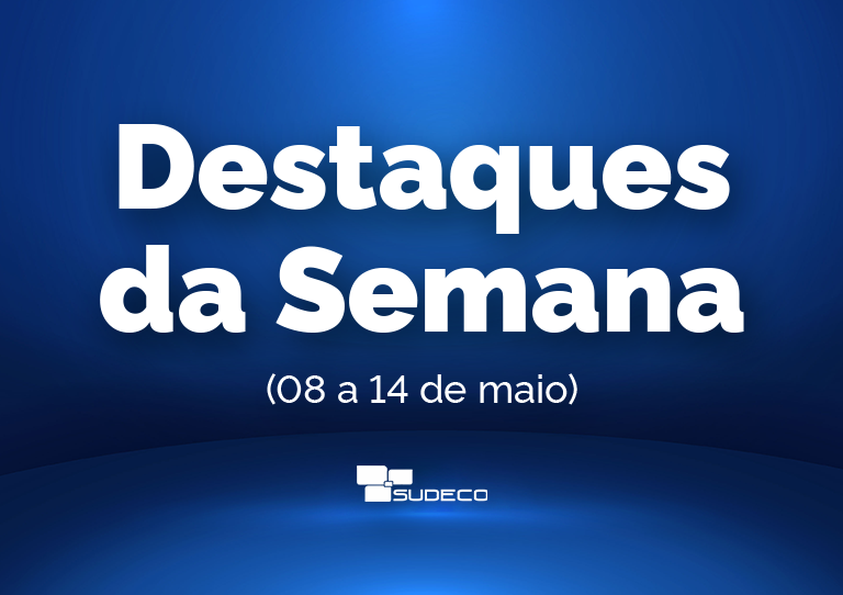 Destaques da semana - 08 a 14 de maio copiar.png