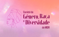 Sudeco passa a integrar Comitê de Gênero, Raça e Diversidade do MIDR
