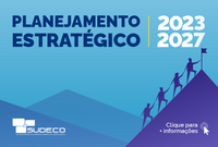 Sudeco se prepara para mais uma fase da elaboração do Planejamento Estratégico 2023-2027