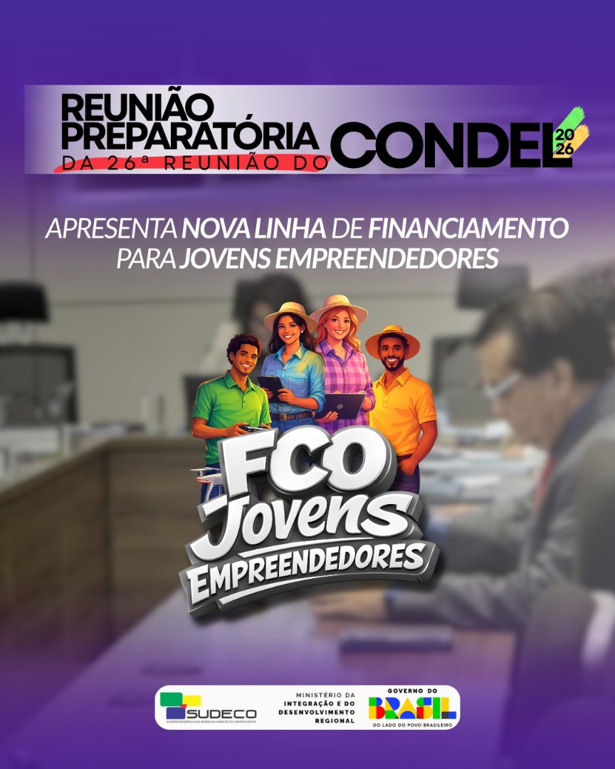 26ª Reunião Preparatória do Condel/Sudeco propõe crédito específico para juventude e turismo rural