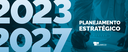 PLANEJAMENTO ESTRATÉGICO 2023_2027