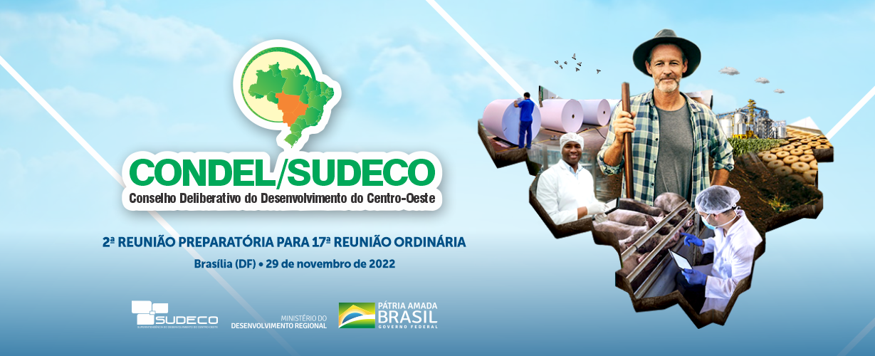 Banner site - 2ª Reunião preparatória para 16ª Reunião Ordinária do Conselho Deliberativo do Desenvolvimento do Centro-Oeste - C.png