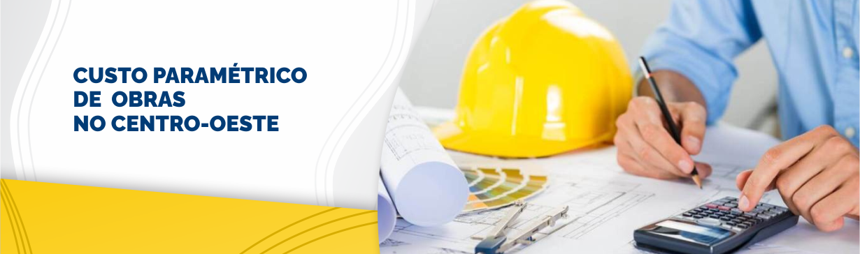 Banner para site - Página interno - Custo Paramétrico de Projetos de Obras no Centro-Oeste.png