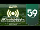 322ª Reunião do Conselho de Administração da Suframa