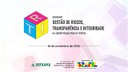 Workshop 'Gestão de Riscos, Transparência e Integridade na Administração Pública Federal