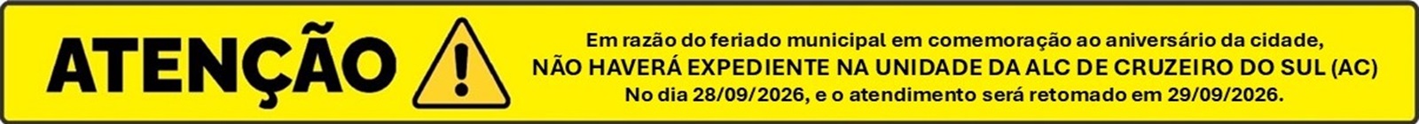 Banner com aviso de letras pretas sobre um fundo amarelo, informando sobre o aniversário da ALC de Cruzeiro do Sul, no Acre, e que, por conta disso, não haverá expediente na cidade no dia 28/09/2026
