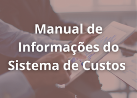 Manual de Informações do Sistema de Custos do Governo Federal