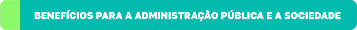 beneficios para a administração pública e a sociedade