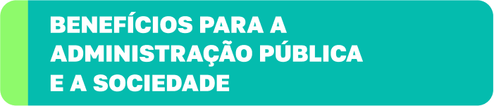 beneficios para a administração pública e a sociedade