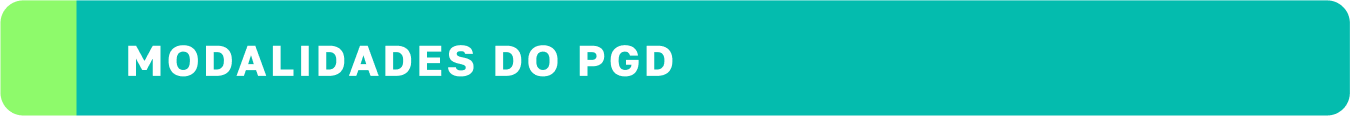 Modalidades do PGD