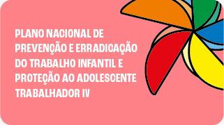 Plano Nacional de Prevenção e erradicação do trabalho infantil 2026
