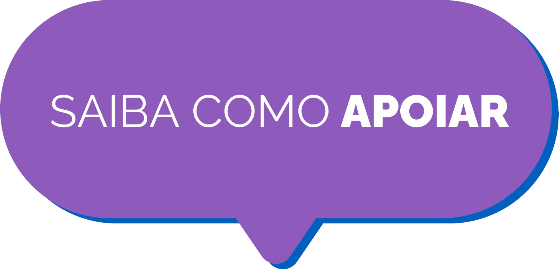 Saiba como apoiar