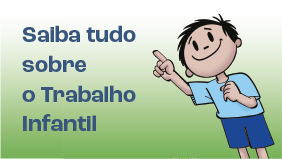 Saiba tudo sobre o trabalho infantil