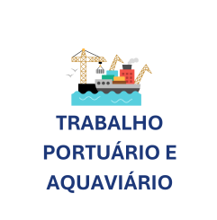 Trabalho Portuário e Aquaviário